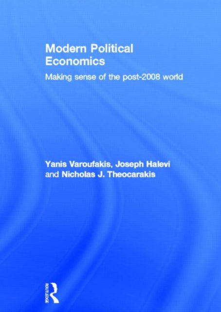Book cover of: Modern Political Economics. By: Yani Varoufakis, Yanis Varoufakis