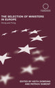 Book cover of: Selection of Ministers in Europe. By: Keith Dowding: