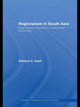 Book cover of: Regionalism in South Asia. By: Kishore Dash, Kishore C. Dash