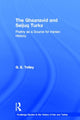 Book cover of: Ghaznavid and Seljuk Turks. By: G E Tetley