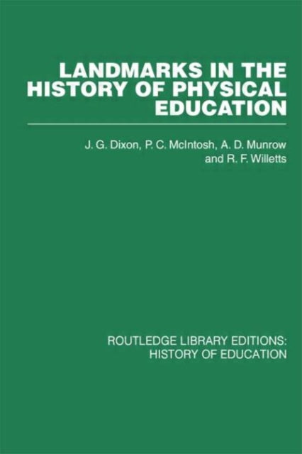 Book cover of: Landmarks in the History of Physical Education. By: P.C. McIntosh