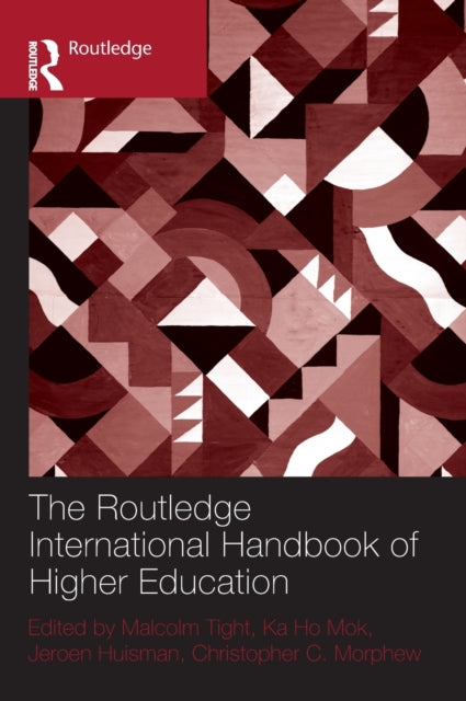 Book cover of: Routledge International Handbook of Higher Education. By: Malcolm Tight