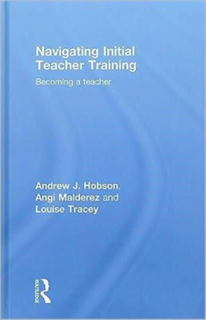 Book cover of: Navigating Initial Teacher Training. By: Andy Hobson