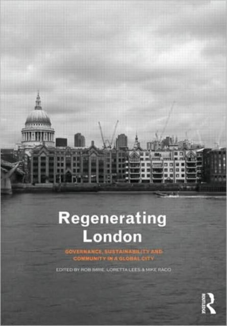 Book cover of: Regenerating London. By: Rob Imrie