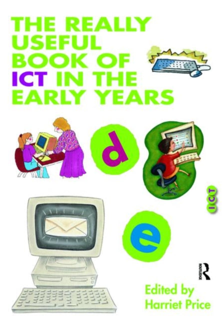 Book cover of: Really Useful Book of ICT in the Early Years. By: Harriet Price
