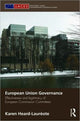 Book cover of: European Union Governance. By: Karen Heard-Lauréote, Heard-Laureote