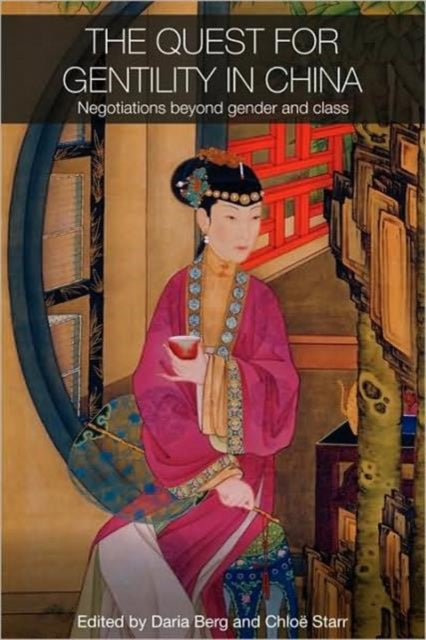 Book cover of: Quest for Gentility in China. By: Daria Berg: Chl