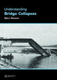 Book cover of: Understanding Bridge Collapses