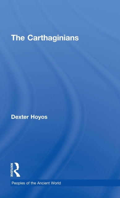 Book cover of: Carthaginians. By: DEXTER HOYOS, B. D. Hoyos