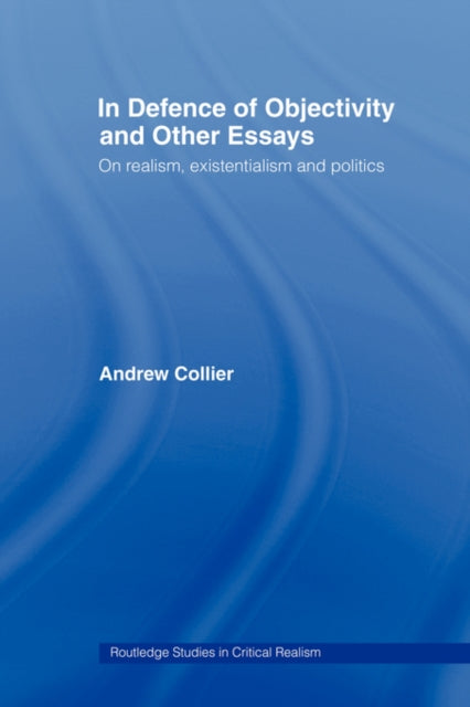 Book cover of: In Defence of Objectivity. By: Andrew Collier