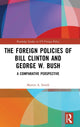 Book cover of: Foreign Policies of Bill Clinton and George W. Bush. By: David Brown