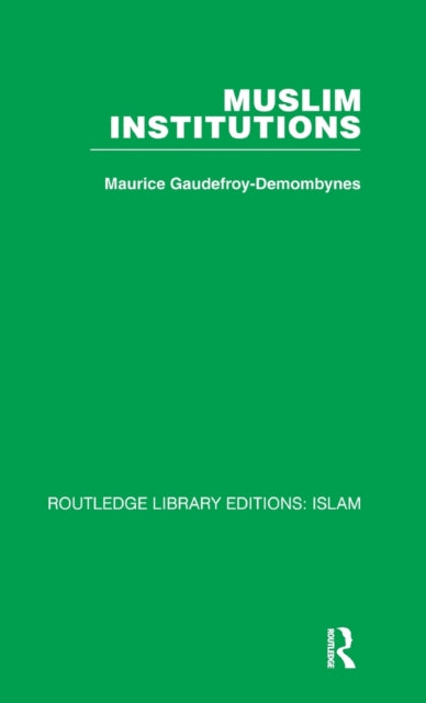 Book cover of: Muslim Institutions. By: Gaudefroy-Demom