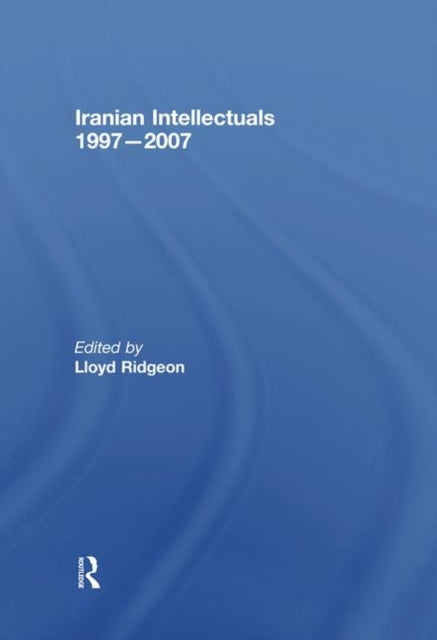 Book cover of: Iranian Intellectuals. By: Lloyd Ridgeon