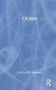 Book cover of: T.S. Eliot. By: B. C. Southam