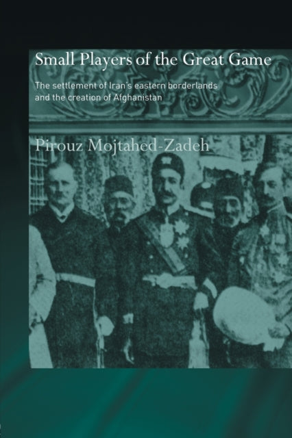 Book cover of: Small Players of the Great Game. By: Mojtahed-Zadeh