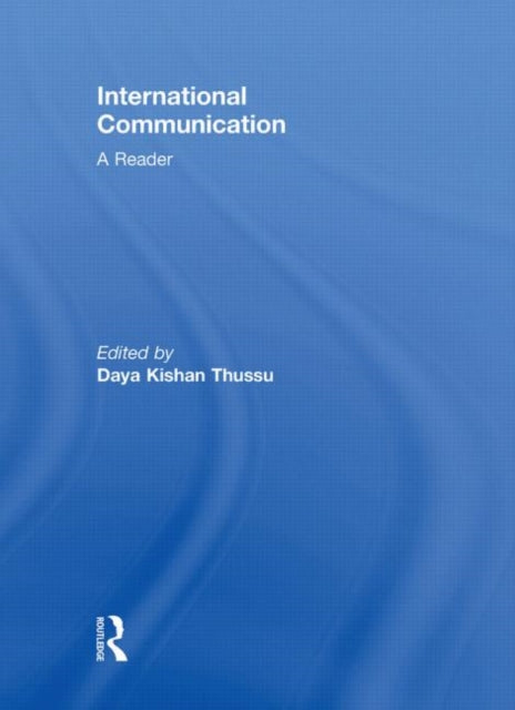 Book cover of: International Communication: A Reader