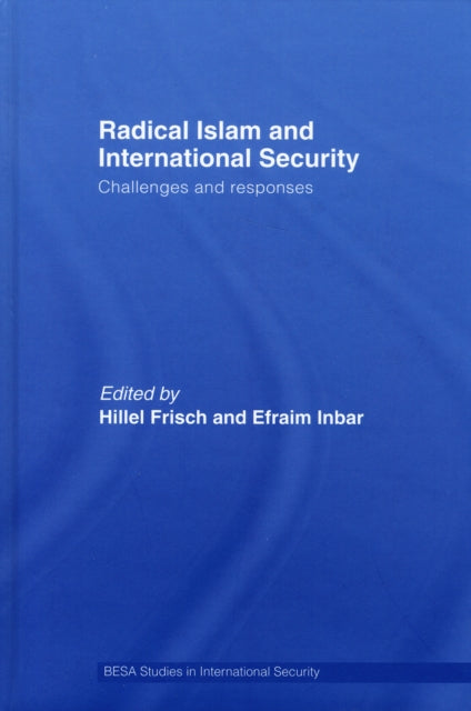 Book cover of: Radical Islam and International Security. By: Efraim Inbar: H