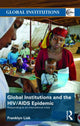 Book cover of: Global Institutions and the HIV/AIDS Epidemic. By: Franklyn Lisk