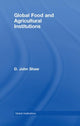 Book cover of: Global Food and Agricultural Institutions. By: D. John Shaw