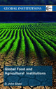 Book cover of: Global Food and Agricultural Institutions. By: D. John Shaw