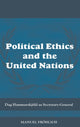 Book cover of: Political Ethics and The United Nations. By: Manuel Fröhlich, Manuel Fröhlich, Manue Froehlich