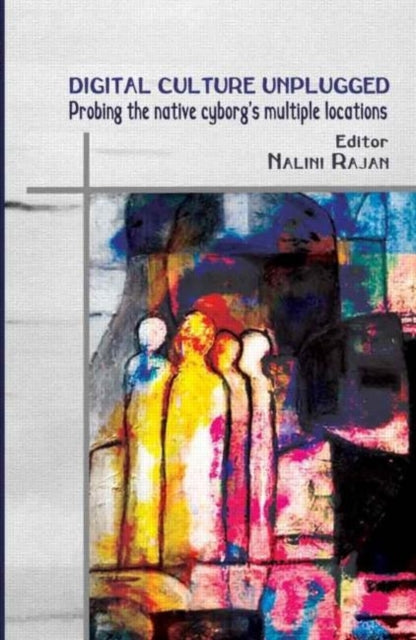 Book cover of: Digital Culture Unplugged