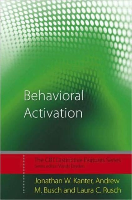 Book cover of: Behavioral Activation. By: Jonathan Kanter