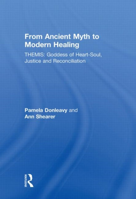 Book cover of: From Ancient Myth to Modern Healing. By: Pamela Donleavy