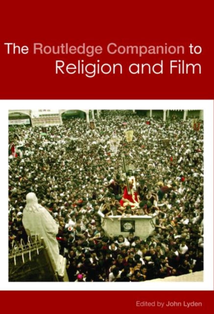 Book cover of: Routledge Companion to Religion and Film. By: John Lyden