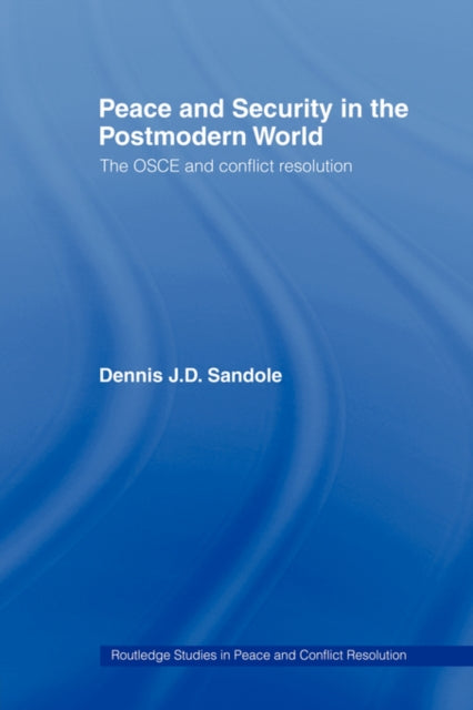 Book cover of: Peace and Security in the Postmodern World. By: Dennis Sandole