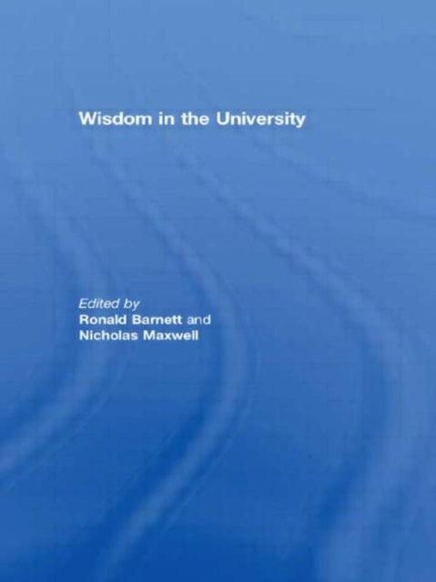 Book cover of: Wisdom in the University. By: Ronald Barnett: