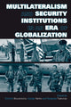Book cover of: Multilateralism and Security Institutions in an Era of Globalization. By: Dimitris Bouran