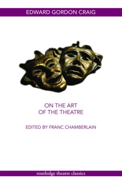 Book cover of: On the Art of the Theatre. By: Edward Gordon Craig, Franc Chamberla