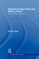 Book cover of: Russian Energy Policy and Military Power. By: Pavel Baev