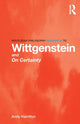 Book cover of: Routledge Philosophy GuideBook to Wittgenstein and On Certainty. By: ANDY HAMILTON