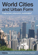 Book cover of: World Cities and Urban Form. By: Professor Mike