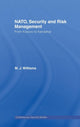 Book cover of: NATO, Security and Risk Management. By: Williams, Michael J. Dr.