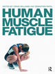 Book cover of: Human Muscle Fatigue. By: Craig Williams