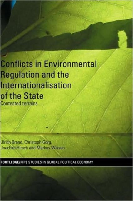 Book cover of: Conflicts in Environmental Regulation and the Internationalisation of the State. By: Ulrich Brand