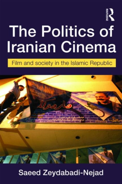 Book cover of: Politics of Iranian Cinema. By: Zeydabadi-Nejad