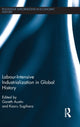 Book cover of: Labour-Intensive Industrialization in Global History. By: Gareth Austin