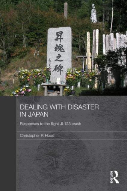 Book cover of: Dealing with Disaster in Japan. By: Christophe Hood