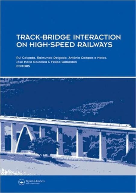 Book cover of: Track-Bridge Interaction on High-Speed Railways