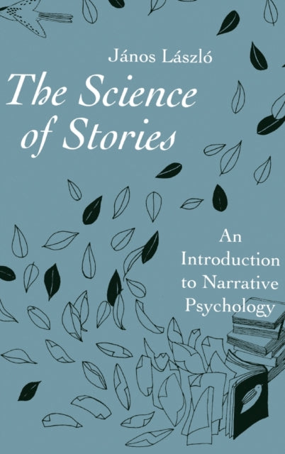 Book cover of: Science of Stories. By: László, János.