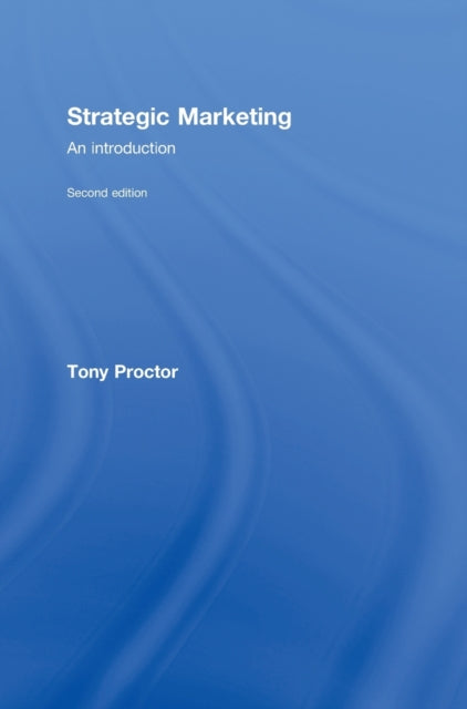 Book cover of: Strategic Marketing. By: Tony Proctor