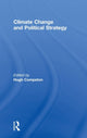 Book cover of: Climate Change and Political Strategy. By: HUGH COMPSTON
