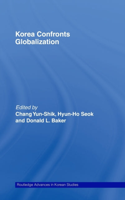 Book cover of: Korea Confronts Globalization. By: Yunshik Chang