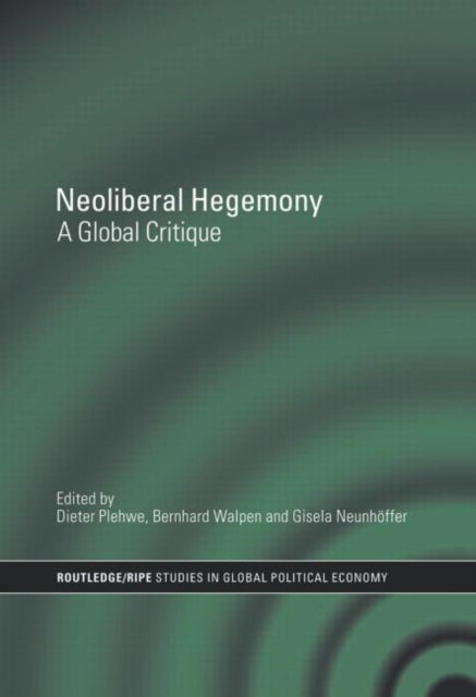 Book cover of: Neoliberal Hegemony. By: Dieter Plehwe