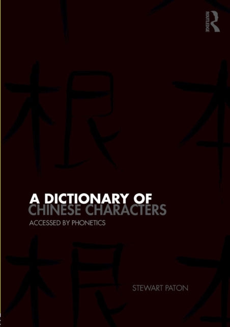 Book cover of: Dictionary of Chinese Characters. By: Stewart Paton