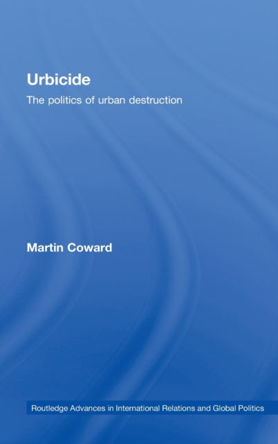 Book cover of: Urbicide. By: Martin Coward